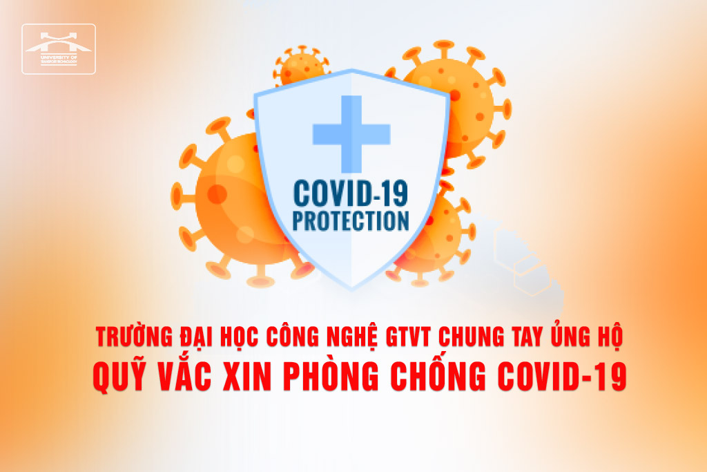 Tập thể CB-VC-NLĐ Trường ĐH Công nghệ GTVT chung tay ủng hộ Quỹ vắc xin phòng chống Covid-19