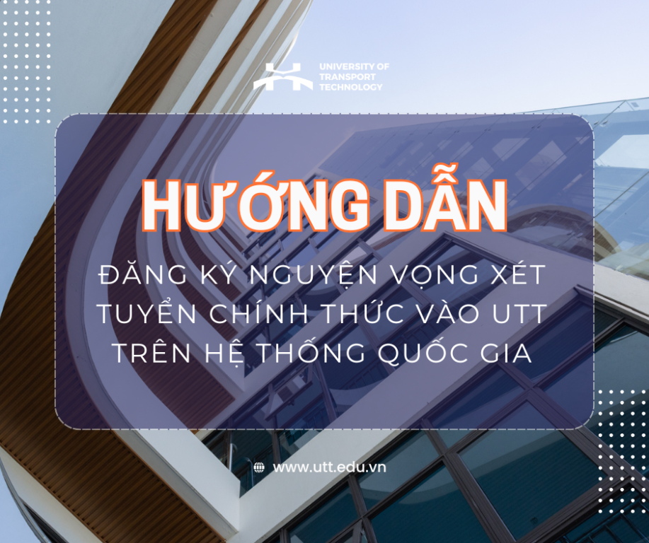 Hướng dẫn đăng ký nguyện vọng xét tuyển chính thức vào UTT trên hệ thống Quốc gia