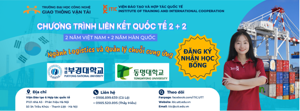Hệ Liên kết đào tạo quốc tế 2+2 Việt Nam - Hàn Quốc: Chuyên ngành Logistic và Quản lý chuỗi cung ứng