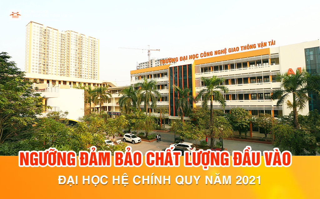 Thông báo ngưỡng đảm bảo chất lượng đầu vào Đại học hệ chính quy đối với phương thức xét điểm thi THPT năm 2021