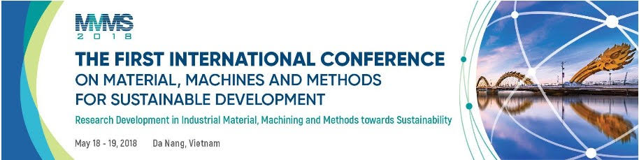 Hội thảo quốc tế: The First International Conference on Material, Machines and Methods for Sustainable Development - MMMS2018