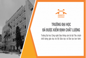 TOÀN CẢNH: Kiểm định chất lượng tại Trường Đại học công nghệ GTVT